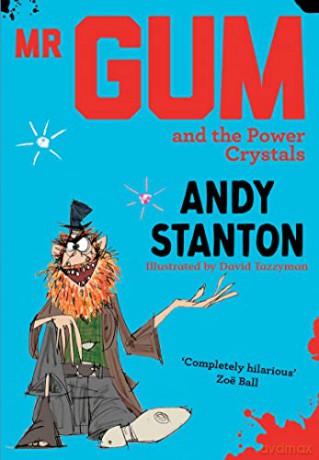 Mr Gum and the Power Crystals - Andy Stanton [KSIĄŻKA]