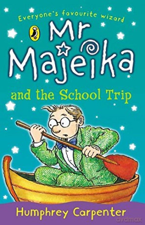 Mr Majeika and the School Trip (Mr Majeika, 13) - Humphrey Carpenter [KSIĄŻKA]