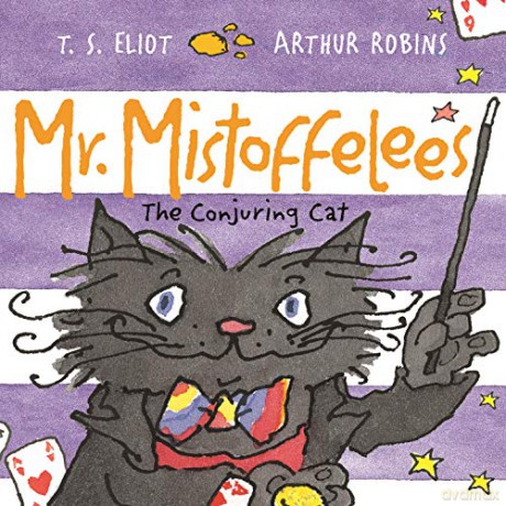 Mr Mistoffelees: The Conjuring Cat: 1 (Old Possum's Cats) - T. S. Eliot [KSIĄŻKA]