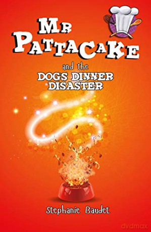 Mr Pattacake and the Dog's Dinner Disaster - Stephanie Baudet [KSIĄŻKA]