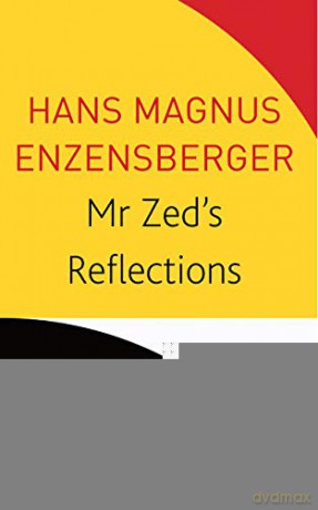 Mr Zed's Reflections (The Seagull Library of German Literature) - Hans Magnus Enzensberger [KSIĄŻKA]