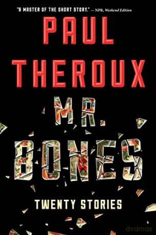 Mr. Bones: Twenty Stories - Paul Theroux [KSIĄŻKA]