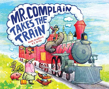 Mr. Complain Takes the Train - Wade Bradford [KSIĄŻKA]