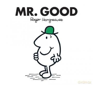 Mr. Good: The Brilliantly Funny Classic Children's illustrated Series (Mr. Men Classic Library) - Roger Hargreaves [KSIĄŻKA]
