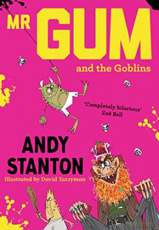 Mr. Gum and the Goblins (Mr Gum, 3) - Andy Stanton [KSIĄŻKA]