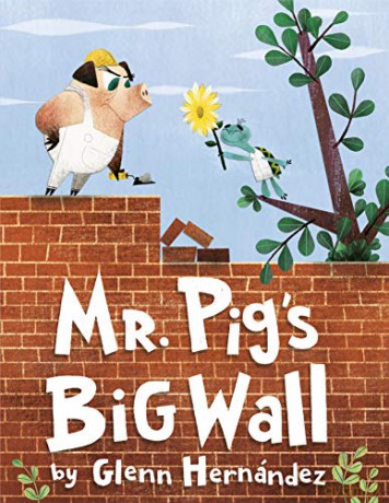 Mr. Pig's Big Wall - Glenn Hernandez [KSIĄŻKA]