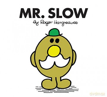 Mr. Slow: The Brilliantly Funny Classic Children's illustrated Series (Mr. Men Classic Library) - Roger Hargreaves [KSIĄŻKA]
