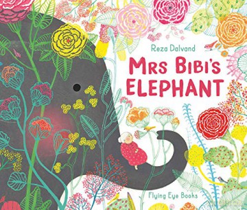 Mrs Bibi's Elephant: 1 - Reza Dalvand [KSIĄŻKA]
