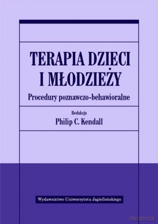 Terapia dzieci i młodzieży. Procedury poznawczo-behawioralne [KSIĄŻKA]