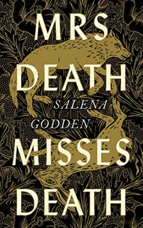 Mrs Death Misses Death: Salena Godden - Salena Godden [KSIĄŻKA]