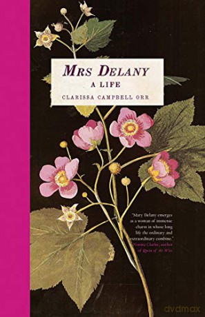 Mrs Delany: A Life - Clarissa Campbell Orr [KSIĄŻKA]