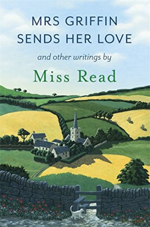 Mrs Griffin Sends Her Love: And Other Writings - Miss Read [KSIĄŻKA]