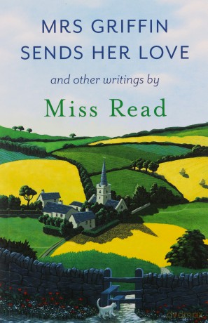 Mrs Griffin Sends Her Love: And Other Writings - Miss Read [KSIĄŻKA]
