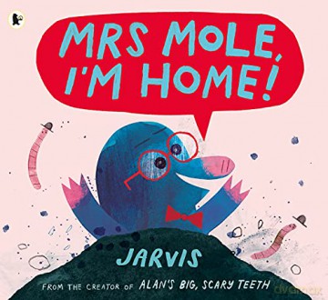 Mrs Mole, I'm Home! - Jarvis [KSIĄŻKA]