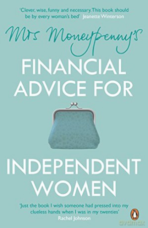 Mrs Moneypenny's Financial Advice for Independent Women - Mrs Moneypenny [KSIĄŻKA]