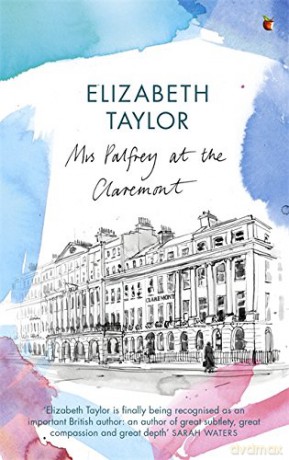 Mrs Palfrey At The Claremont: A Virago Modern Classic (Virago Modern Classics): 83 - Elizabeth Taylor [KSIĄŻKA]