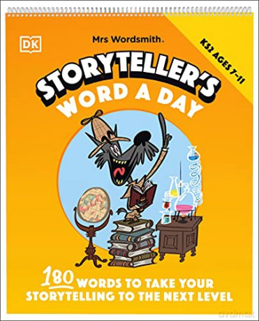 Mrs Wordsmith Storyteller's Word A Day, Ages 7-11 (Key Stage 2): 180 Words To Take Your Storytelling To The Next Level - Mrs Wordsmith [KSIĄŻKA]