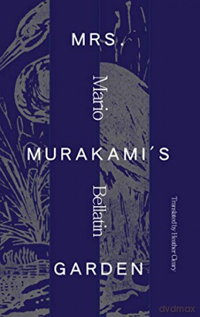 Mrs. Murakami's Garden - Mario Bellatin [KSIĄŻKA]