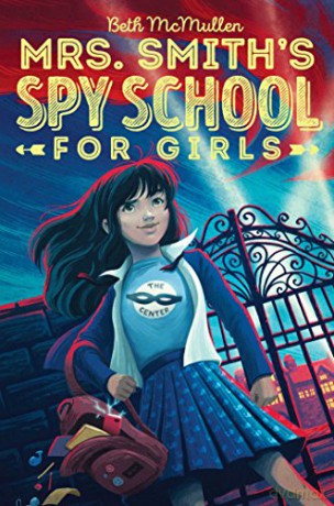 Mrs. Smith's Spy School for Girls (Volume 1) - Beth McMullen [KSIĄŻKA]