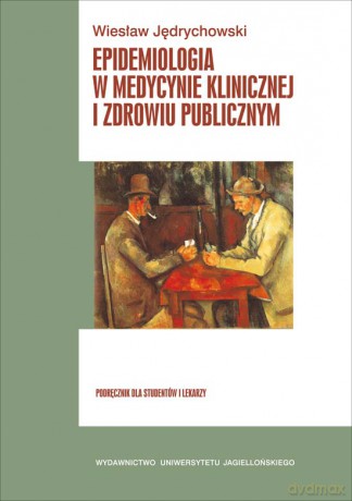 Epidemiologia w medycynie klinicznej i zdrowiu publicznym [KSIĄŻKA]