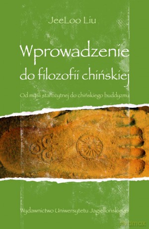 Wprowadzenie do filozofii chińskiej. Od myśli starożytnej do chińskiego buddyzmu [KSIĄŻKA]