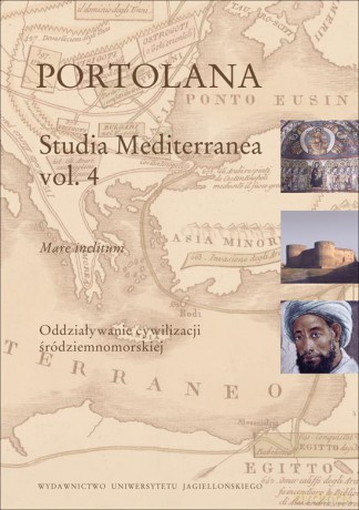 Portolana, vol. 4. Mare inclitum. Oddziaływanie cywilizacji śródziemnomorskiej [KSIĄŻKA]