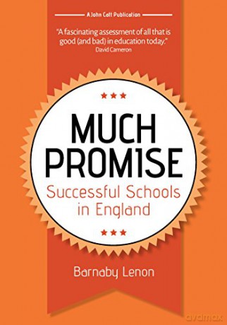 Much Promise: Successful Schools in England - Barnaby Lenon [KSIĄŻKA]