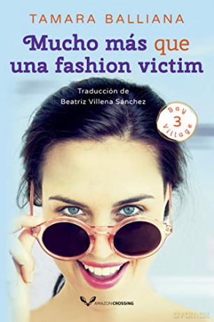Mucho más que una fashion victim: 3 (Bay Village, 3) - Tamara Balliana [KSIĄŻKA]