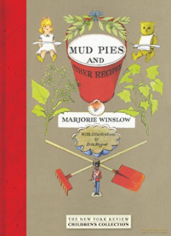 Mud Pies and Other Recipes (New York Review Children's Collection) - Marjorie Winslow [KSIĄŻKA]