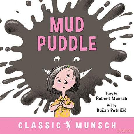 Mud Puddle (Classic Munsch) - Robert Munsch [KSIĄŻKA]