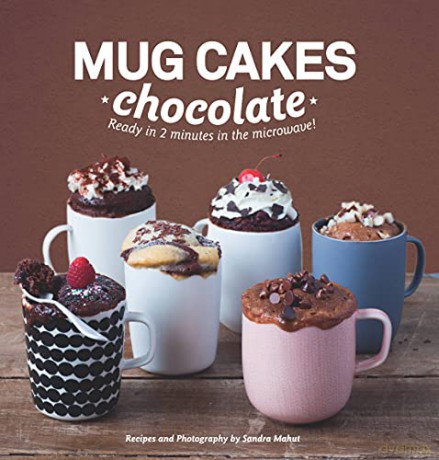 Mug Cakes Chocolate: Ready in Two Minutes in the Microwave! - Sandra Mahut [KSIĄŻKA]