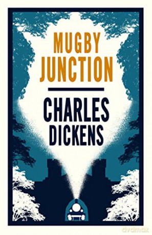 Mugby Junction: Charles Dickens - Charles Dickens [KSIĄŻKA]