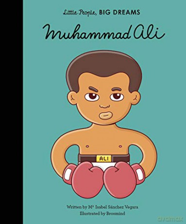 Muhammad Ali: Little People, Big Dreams: 22 - Isabel Sanchez Vegara [KSIĄŻKA]
