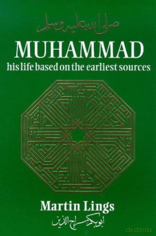 Muhammad: His Life Based on the Earliest Sources - Martin Lings [KSIĄŻKA]
