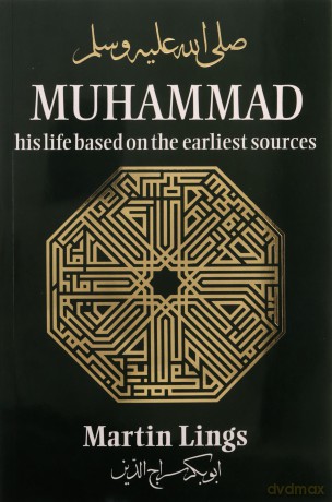 Muhammad: His Life Based on the Earliest Sources - Martin Lings [KSIĄŻKA]