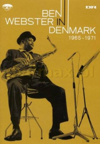 Ben Webster: In Denmark 1965-1971 [DVD]