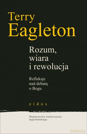 Rozum, wiara i rewolucja. Refleksje nad debatą o Bogu [KSIĄŻKA]