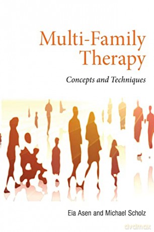 Multi-Family Therapy: Concepts and Techniques - Eia Asen [KSIĄŻKA]