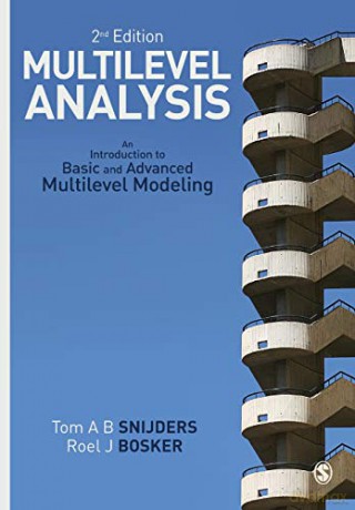 Multilevel Analysis: An Introduction To Basic And Advanced Multilevel Modeling - Tom Snijders [KSIĄŻKA]