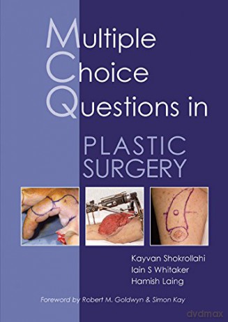 Multiple Choice Questions in Plastic Surgery - Kayvan Shokrollahi [KSIĄŻKA]