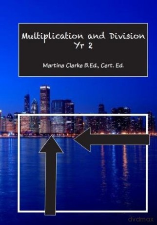 Multiplication and Division Yr 2 - Martina Clarke [KSIĄŻKA]