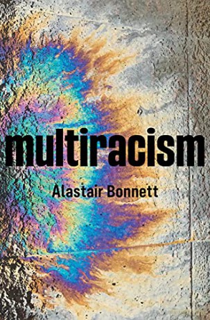 Multiracism: Rethinking Racism in Global Context - Alastair Bonnett [KSIĄŻKA]