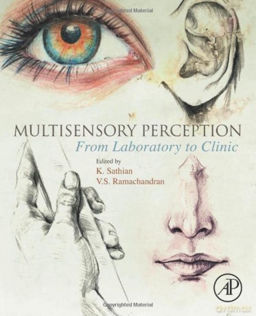 Multisensory Perception: From Laboratory to Clinic - K. Sathian [KSIĄŻKA]