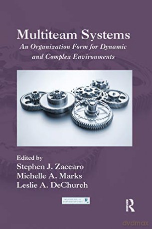 Multiteam Systems: An Organization Form for Dynamic and Complex Environments (Organization and Management) - Stephen J. Zaccaro [KSIĄŻKA]