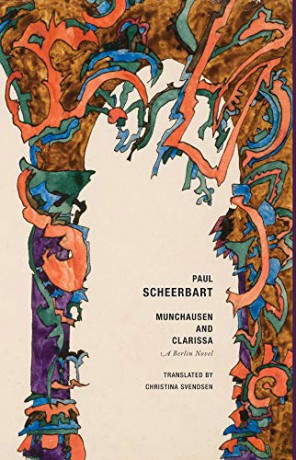 Munchausen and Clarissa: A Berlin Novel - Paul Scheerbart [KSIĄŻKA]