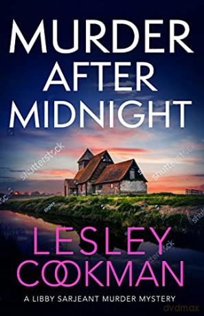 Murder After Midnight: A compelling and completely addictive mystery (A Libby Sarjeant Murder Mystery Series) - Lesley Cookman [KSIĄŻKA]