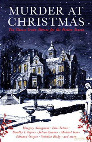 Murder at Christmas: Ten Classic Crime Stories for the Festive Season [KSIĄŻKA]
