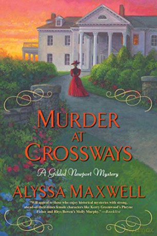 Murder at Crossways (Gilded Newport Mystery): 7 - Alyssa Maxwell [KSIĄŻKA]
