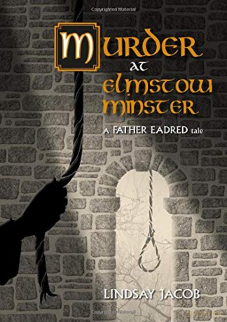 Murder at Elmstow Minster: A Father Eadred Tale - Lindsay Jacob [KSIĄŻKA]