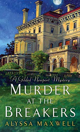 Murder at the Breakers (A Gilded Newport Mystery): 1 - Alyssa Maxwell [KSIĄŻKA]